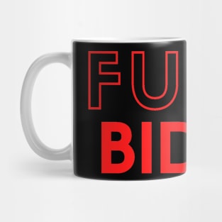 FU*K JOE BIDEN FOR PRESIDENT Mug